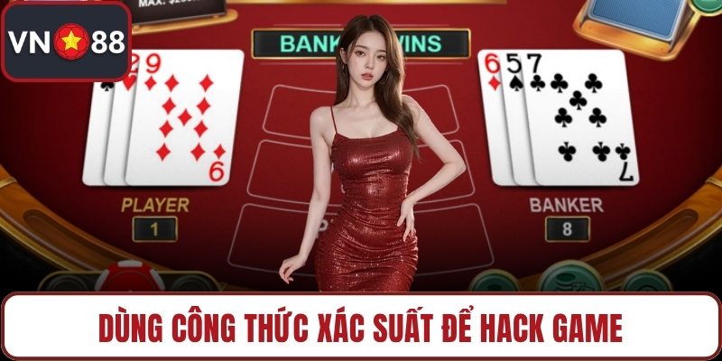 Dùng công thức xác suất để hack game