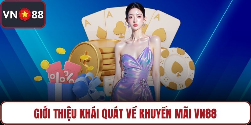 Giới thiệu khái quát về khuyến mãi VN88