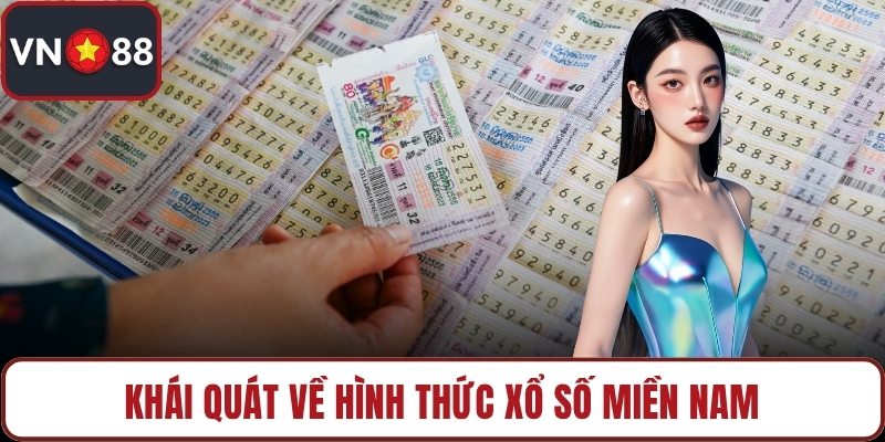 Khái quát về hình thức xổ số miền Nam