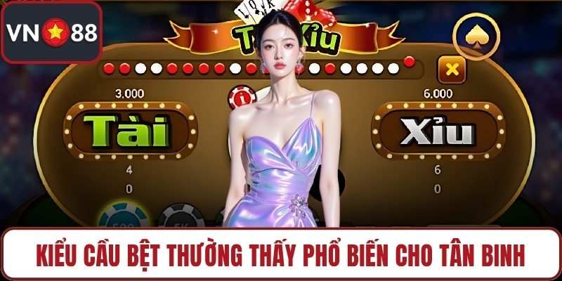 Kiểu cầu bệt thường thấy phổ biến cho tân binh