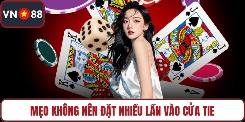 Mẹo không nên đặt nhiều lần vào cửa Tie