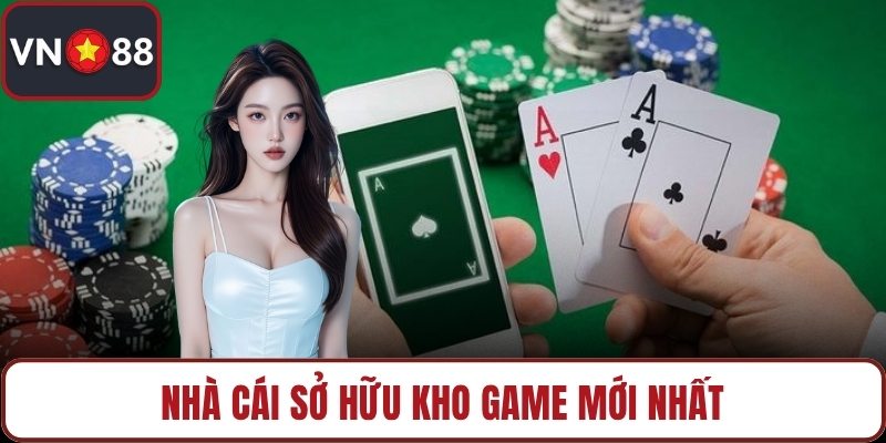 Nhà cái sở hữu kho game mới nhất