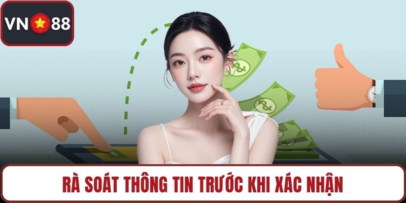 Rà soát thông tin trước khi xác nhận