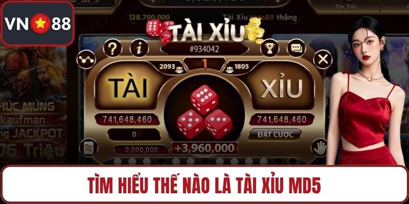 Tìm hiểu thế nào là tài xỉu MD5